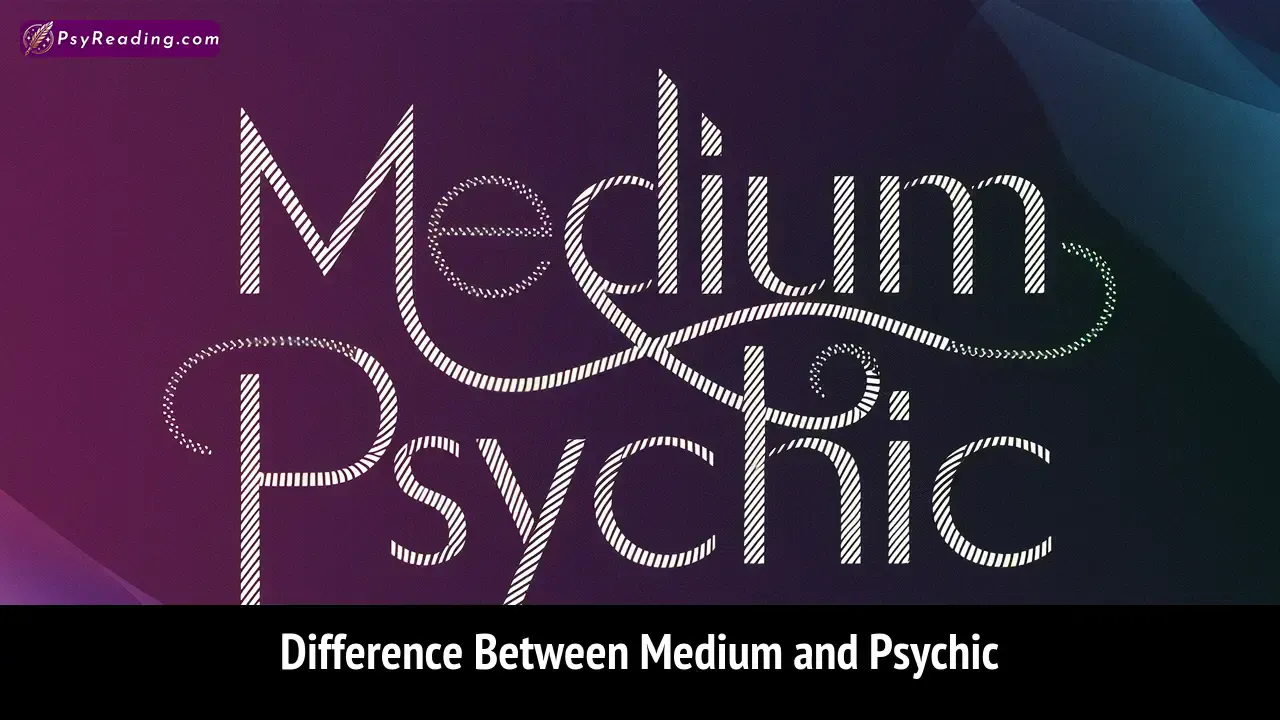 Medium vs Psychic: Understanding the Key Differences